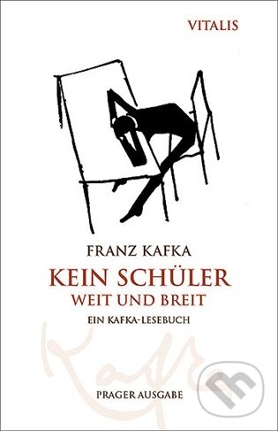 Levně Kein Schüler weit und breit - Franz Kafka