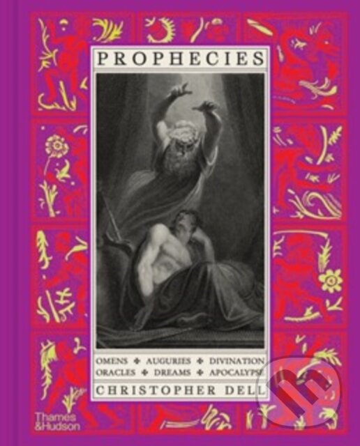Levně Prophecies (Omens • Auguries • Divination • Oracles • Dreams • Apocalypse)