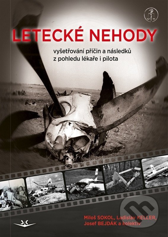 Levně Letecké nehody (Vyšetřování příčin a následků z pohledu lékaře i pilota) - kniha z kategorie Automobily a doprava