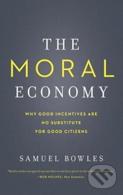 Levně The Moral Economy (Why Good Incentives Are No Substitute for Good Citizens) - kniha z kategorie Filozofia