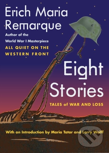 Levně Eight Stories (Tales of War and Loss) - Erich Maria Remarque, Larry Wolff - kniha z kategorie Spoločenská beletria