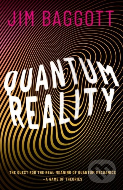 Levně Quantum Reality (The Quest for the Real Meaning of Quantum Mechanics - a Game of Theories) - kniha z kategorie Matematika
