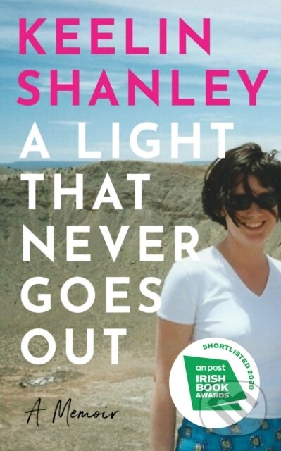 Levně A Light That Never Goes Out (A Memoir) - Keelin Shanley - kniha z kategorie Autobiografie