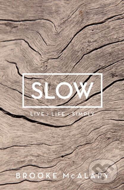 Kniha: Slow (Mcalary Brooke). Allen and Unwin, 2017