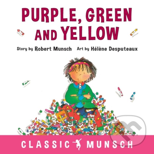 Levně Purple, Green and Yellow - Robert Munsch - kniha z kategorie Pre deti a mládež