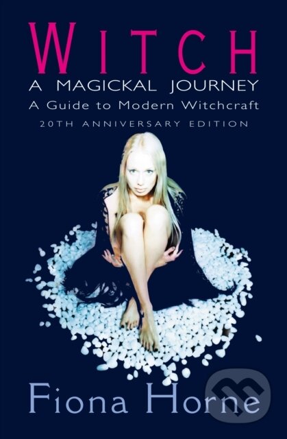 Levně Witch: a Magickal Journey (A Guide to Modern Witchcraft) - kniha z kategorie Zdravie a životný štýl