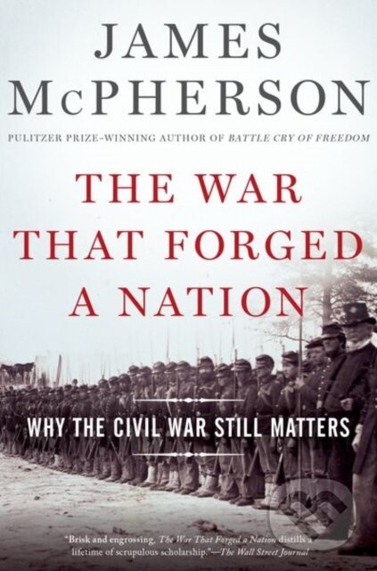 Levně The War That Forged a Nation (Why the Civil War Still Matters) - kniha z kategorie História