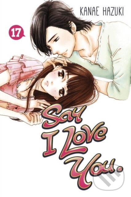 Levně Say I Love You. 17 - Kanae Hazuki - kniha z kategorie Komiksy