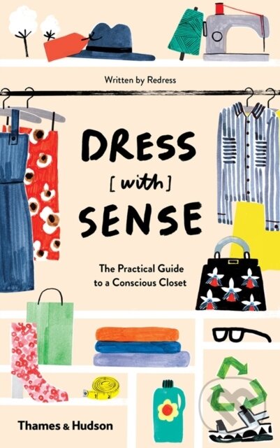Levně Dress [with] Sense (The Practical Guide to a Conscious Closet) - kniha z kategorie Humanitné a spoločenské vedy