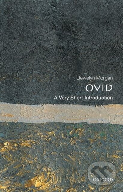 Levně Ovid (A Very Short Introduction) - Llewelyn Morgan - kniha z kategorie Literárna veda