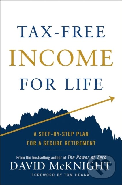 Levně Tax-Free Income for Life (A Step-by-Step Plan for a Secure Retirement) - kniha z kategorie Biznis a manažment