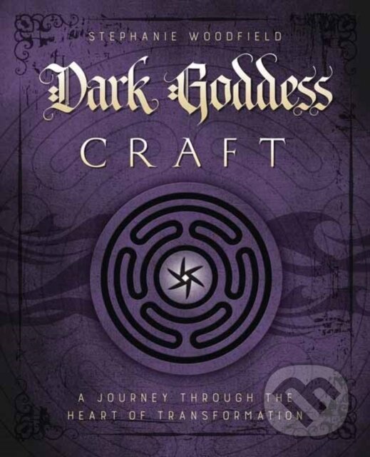 Levně Dark Goddess Craft (A Journey Through the Heart of Transformation) - kniha z kategorie Zdravie a životný štýl