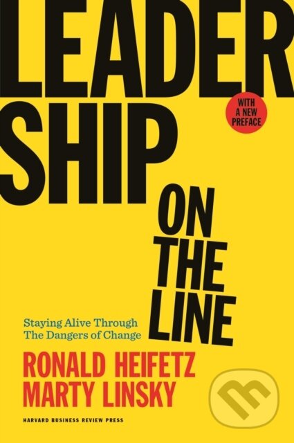 Levně Leadership on the Line, With a New Preface (Staying Alive Through the Dangers of Change) - kniha z kategorie Zdravie a životný štýl