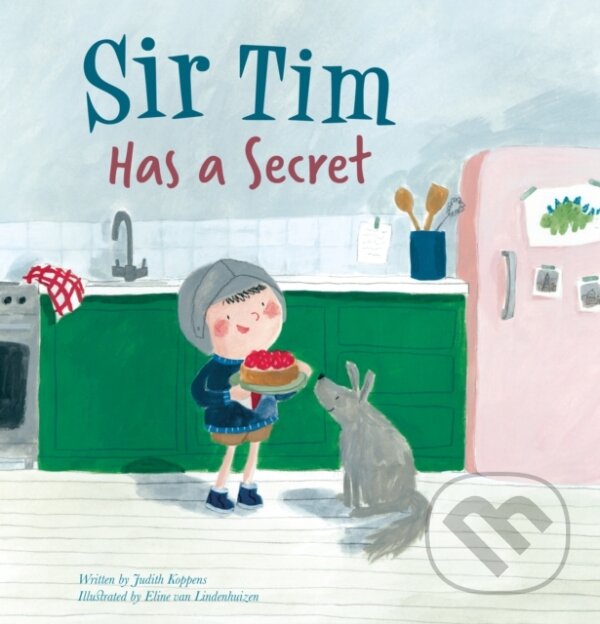 Levně Sir Tim Has a Secret - Judith Koppens - kniha z kategorie Pre deti a mládež
