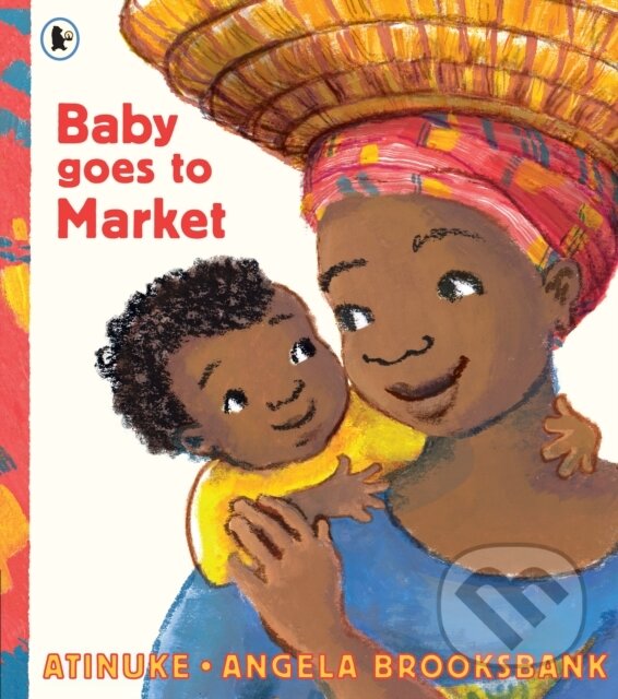 Levně Baby Goes to Market (The multi-award-winning picture book! A fun read aloud to share with children learning to count.) - kniha z kategorie Beletria