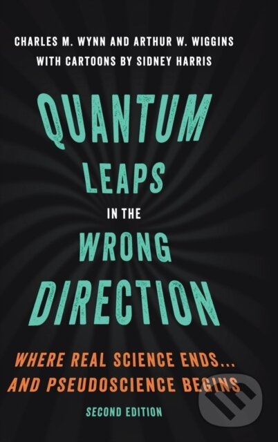 Levně Quantum Leaps in the Wrong Direction (Where Real Science Ends...and Pseudoscience Begins) - kniha z kategorie Prírodné vedy a technika
