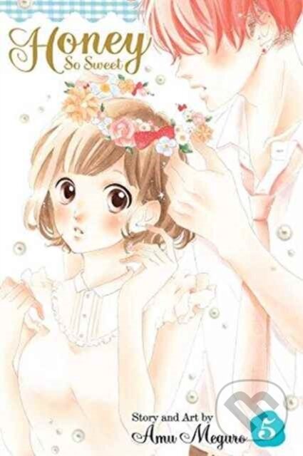 Levně Honey So Sweet, Vol. 5 - Amu Meguro - kniha z kategorie Komiksy