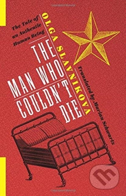 Levně The Man Who Couldn't Die (The Tale of an Authentic Human Being) - kniha z kategorie Spoločenská beletria