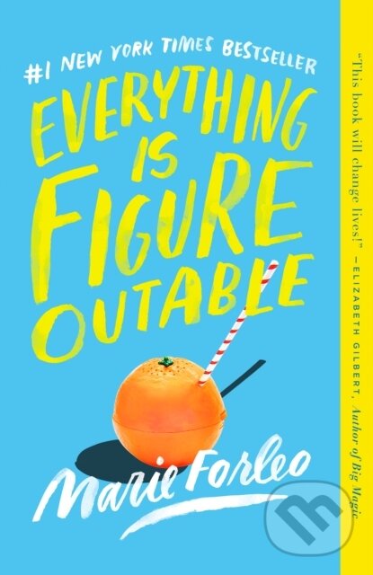 Levně Everything Is Figureoutable - Marie Forleo