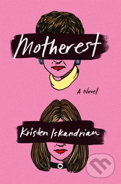 Levně Motherest (A Novel) - Kristen Iskandrian - kniha z kategorie Beletria