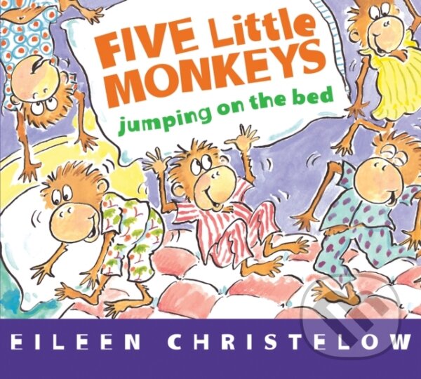 Levně A Five Little Monkeys Jumping on the Bed - Eileen Christelow - kniha z kategorie Beletria