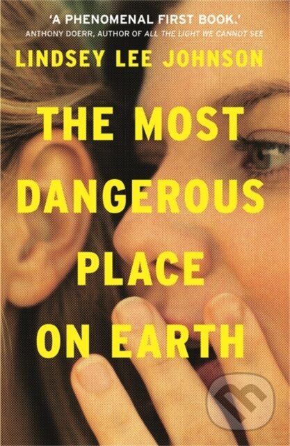 Levně The Most Dangerous Place on Earth: If you liked Thirteen Reasons Why, you'll love this - kniha z kategorie Beletria