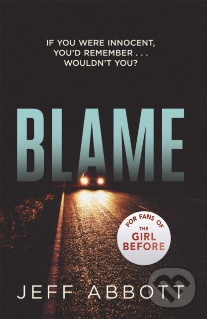 Levně Blame (The addictive psychological thriller that grips you to the final twist) - kniha z kategorie Beletria