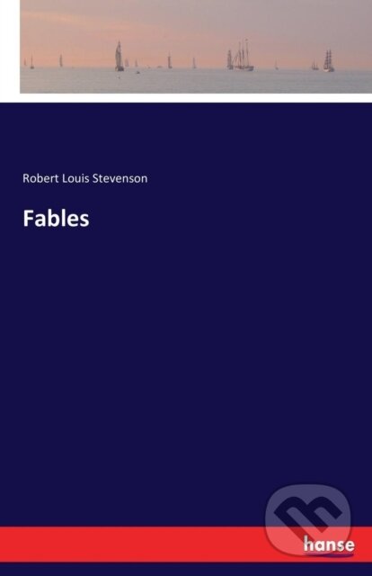 Kniha: Fables (Robert Louis Stevenson). , 2017