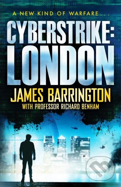Levně Cyberstrike: London - James Barrington, Richard Benham - kniha z kategorie Politológia a politika