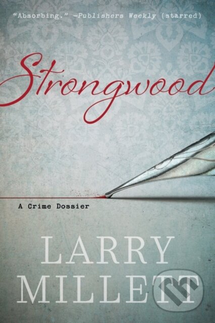 Kniha: Strongwood (Larry Millett). University of Minnesota Press, 2020