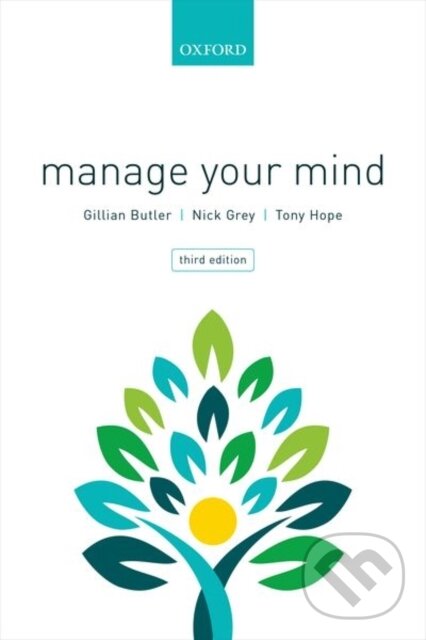 Levně Manage Your Mind (The Mental fitness Guide) - Gillian Butler, Tony Hope, Nick Grey - kniha z kategorie Psychológia