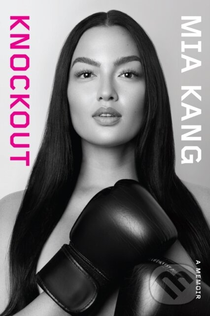 Levně Knockout - Mia Kang - kniha z kategorie Životopisy