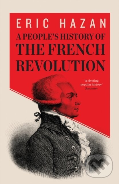 Levně A People's History of the French Revolution - Eric Hazan - kniha z kategorie História