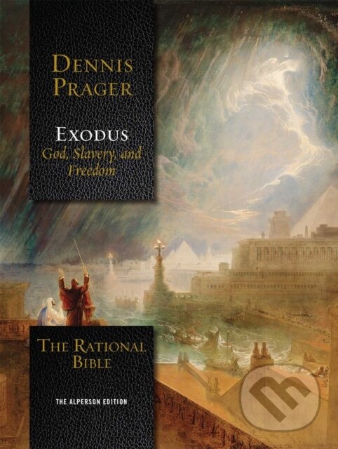 Kniha: The Rational Bible: Exodus (Dennis Prager). , 2018