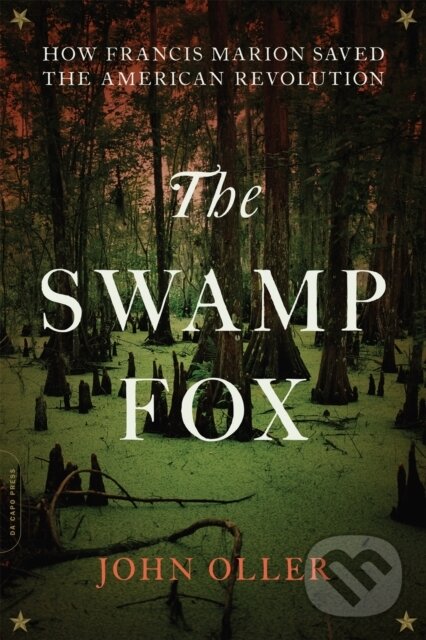 Levně The Swamp Fox (How Francis Marion Saved the American Revolution) - kniha z kategorie História
