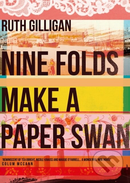 Kniha: Nine Folds Make a Paper Swan (Ruth Gilligan). Atlantic Books, 2017