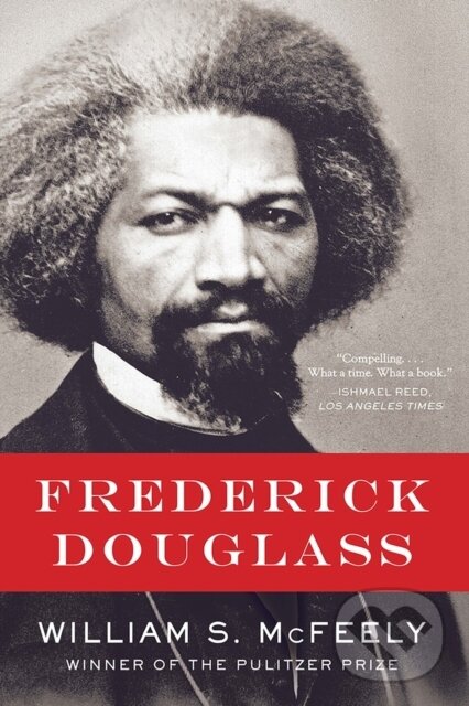 Kniha: Frederick Douglass (William S. a Ph.D. McFeely). WW Norton & Co, 2017