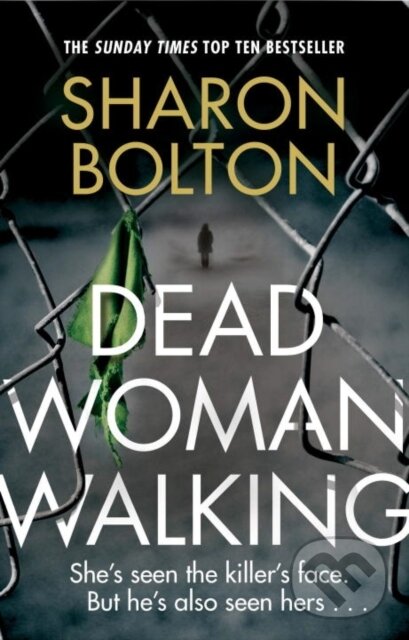 Levně Dead Woman Walking - Sharon Bolton - kniha z kategorie Thrillery