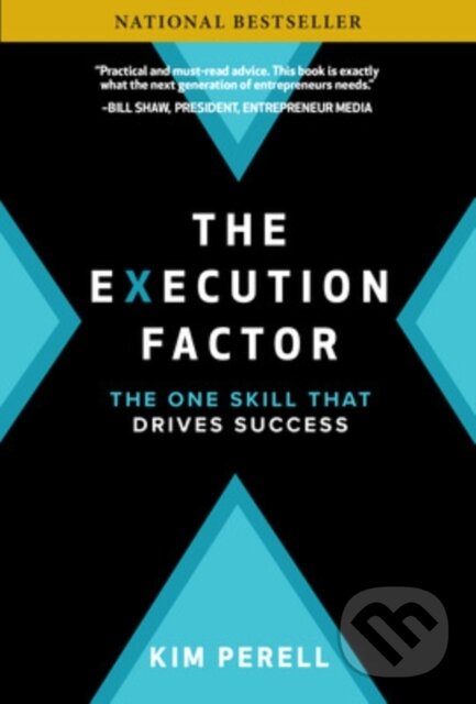 Kniha: The Execution Factor: The One Skill that Drives Success (Kim Perell). McGraw-Hill, 2018