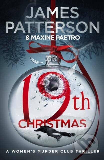 Levně 19th Christmas (the no. 1 Sunday Times bestseller (Women’s Murder Club 19)) - kniha z kategorie Thrillery