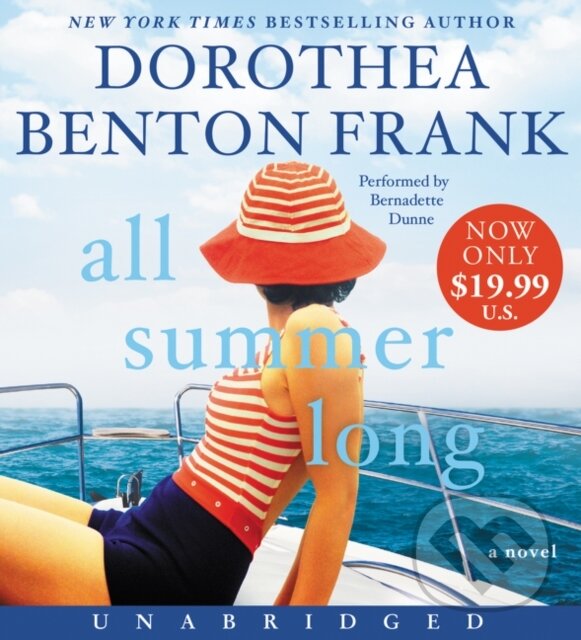 Levně All Summer Long (A Novel) - Dorothea Benton Frank