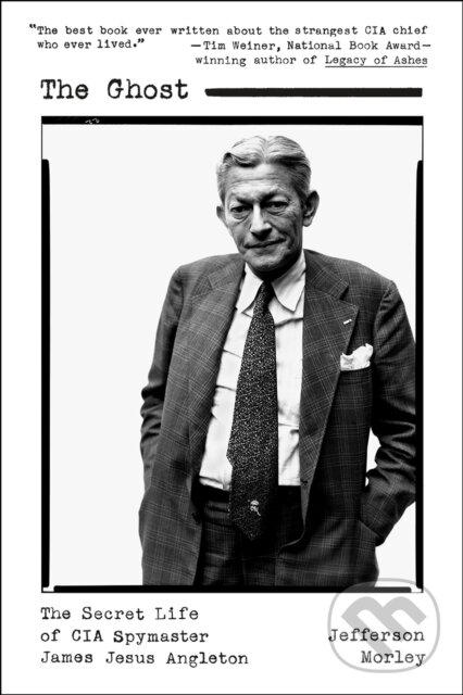 Levně Ghost (The Secret Life of CIA Spymaster James Jesus Angleton) - kniha z kategorie Autobiografie
