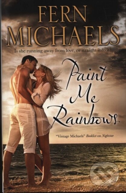 Levně Paint Me Rainbows - Fern Michaels - kniha z kategorie Beletria
