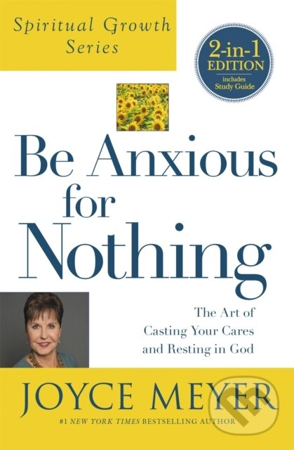 Levně Be Anxious For Nothing (Spiritual Growth Series) (The Art of Casting Your Cates and Resting in God) - kniha z kategorie Filozofia