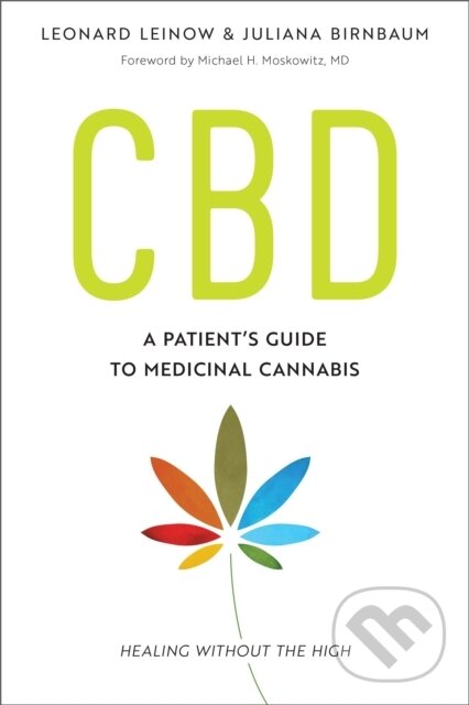 CBD (A Patient's Guide to Medicinal Cannabis--Healing without the High)