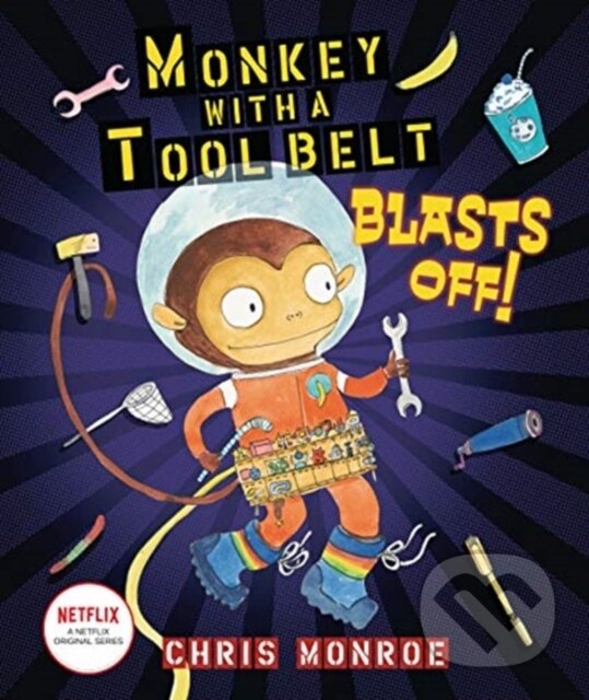 Levně Monkey with a Tool Belt Blasts Off! - Monroe Chris - kniha z kategorie Pre deti a mládež