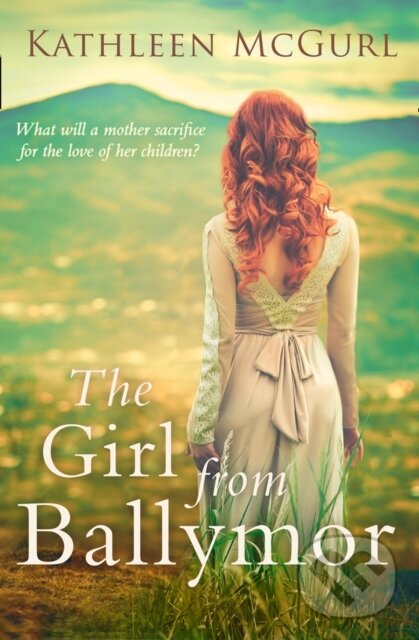 Levně The Girl From Ballymor - Kathleen Mcgurl - kniha z kategorie Beletria