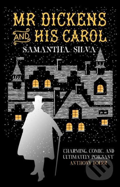 Levně Mr Dickens and His Carol (A playful, festive imagining of the story behind A Christmas Carol) - kniha z kategorie Spoločenská beletria