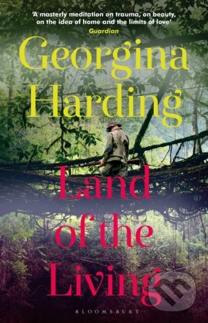Levně Land of the Living - Georgina Harding - kniha z kategorie Beletria