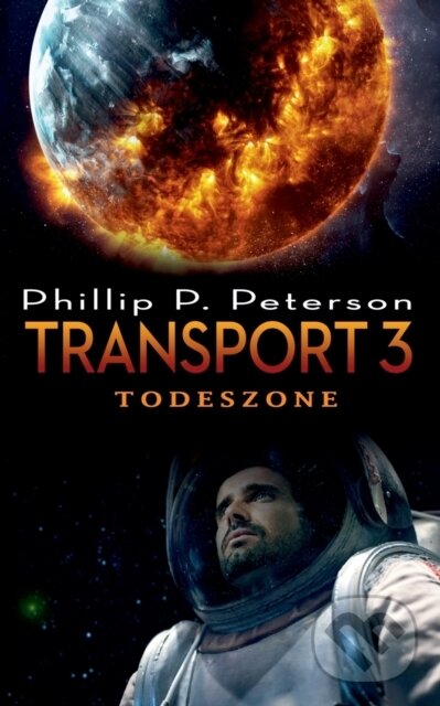 Levně Transport 3 (Todeszone) - Phillip P. Peterson - kniha z kategorie Sci-fi